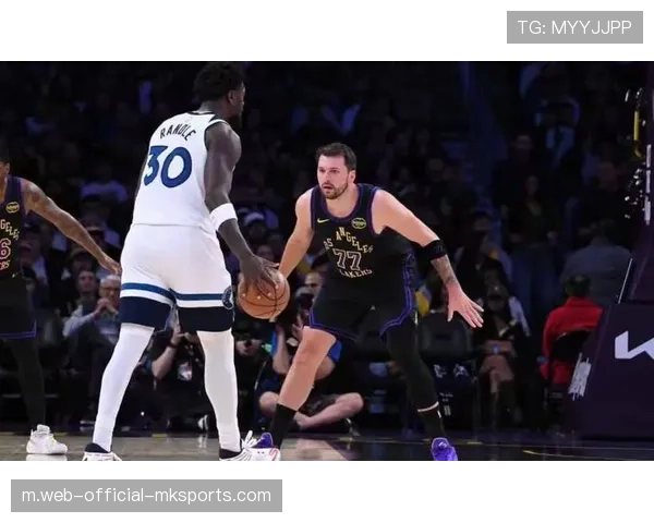 湖人东契奇31分三双里夫斯31分 赛季三杀森林狼升至西部第四